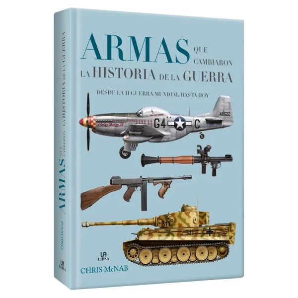 Atlas Armas que Cambiaron la Historia de la Guerra