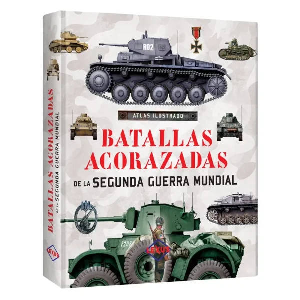 Atlas Batallas Acorazadas de la Segunda Guerra Mundial