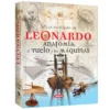 Atlas Ilustrado de Leonardo: Anatomía, El Vuelo y Las Máquinas