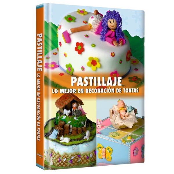 Libro Pastillaje Lo Mejor en Decoración de Tortas