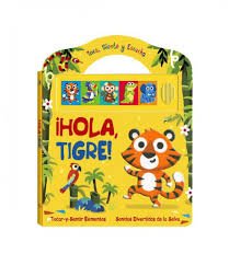 Toca siente y escucha: Hola Tigre | Lexus Editores Bolivia