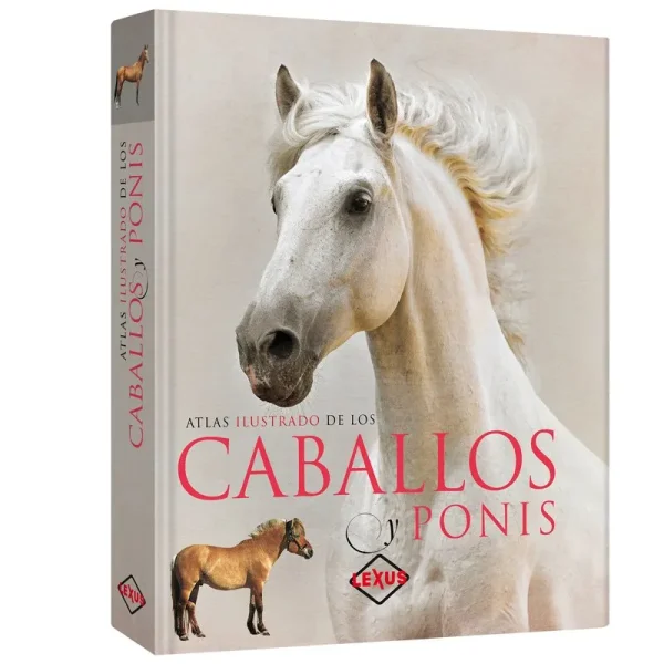 Atlas Ilustrado de los Caballos y Ponis