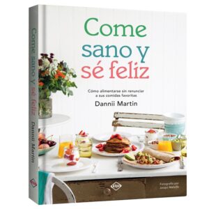 Libro Comé sano y sé feliz