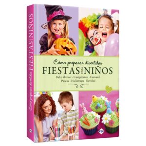 Libro cómo preparar fiestas para niños