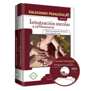 Libro Soluciones Pedagógicas para la Integración Escolar y pedagógica