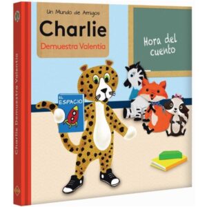 Libro Un Mundo de Amigos: Charlie Demuestra Valentía