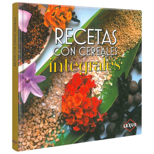 Libro Recetas con Cereales Integrales