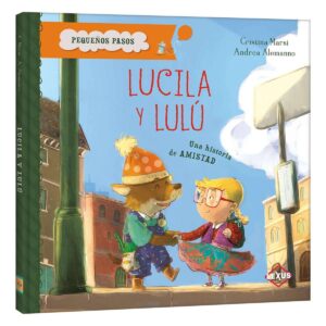 Libro Pequeños Pasos Lucila y Lulú Una Historia de Amistad