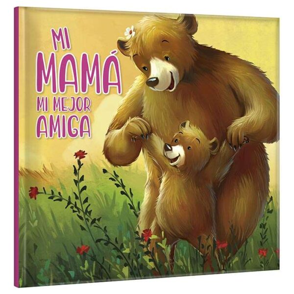 Libro Mi Mamá Mi Mejor Amiga