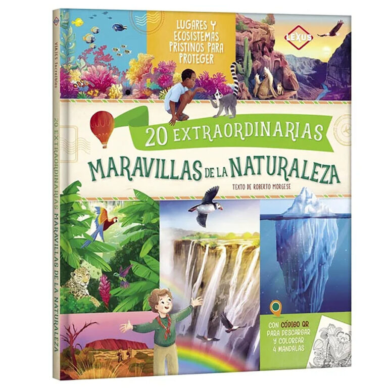 20 Extraordinarias Maravillas de la Naturaleza - Lexus Editores Bolivia