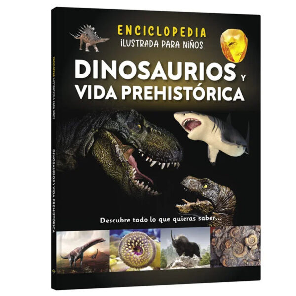 Enciclopedia Ilustrada Dinosaurios y Vida Prehistórica