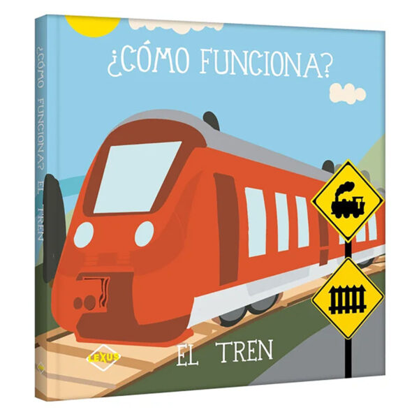 ¿Cómo Funciona? El Tren