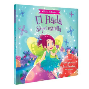 El Hada Súper Estrella - Colección Hadas