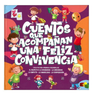 Cuentos que Acompañan una Feliz Convivencia - Historias para aprender