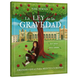 La Ley de la Gravedad, Isaac Newton - Colección científicos
