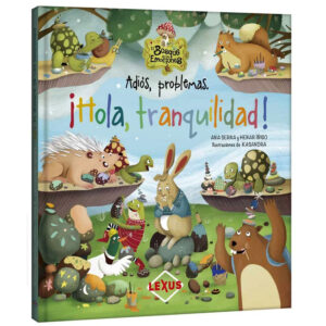 ¡Hola, Tranquilidad! – Adiós, Problemas - Bosque de las emociones