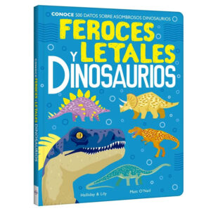 Feroces y Letales Dinosaurios - 500 Datos asombrosos