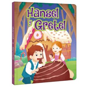Hansel y Gretel - Cuentos clásicos