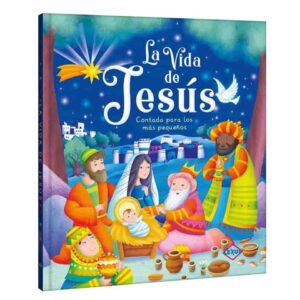 La Vida de Jesús Contada para los más Pequeños - Biblico