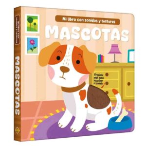 Mascotas – Libro con Sonidos y Texturas