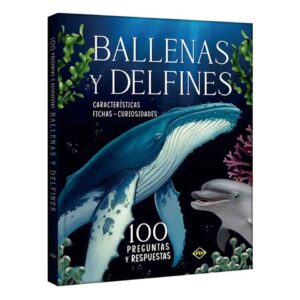 Ballenas y Delfines – 100 Preguntas y Respuestas