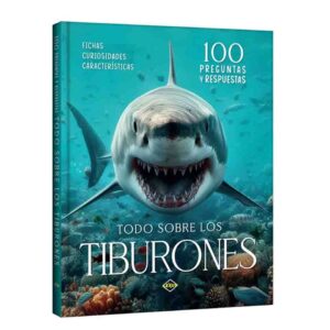 Todo sobre los Tiburones – 100 Preguntas y Respuestas